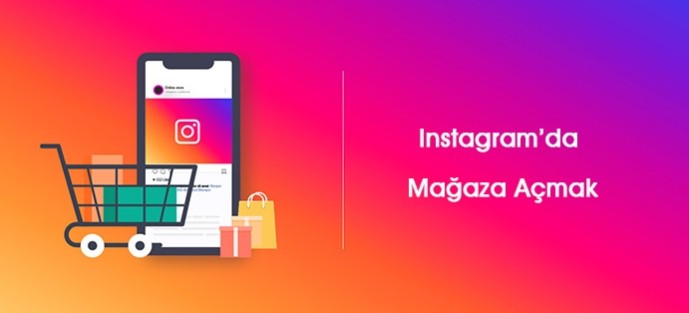 Instagram'da Mağaza Açmak